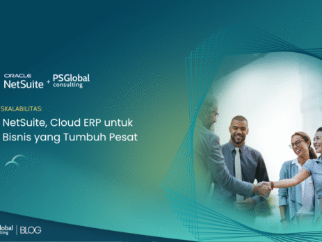 NetSuite Cloud ERP untuk Skalabilitas Bisnis